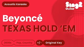 TEXAS HOLD 'EM - Beyoncé (Acoustic Karaoke)