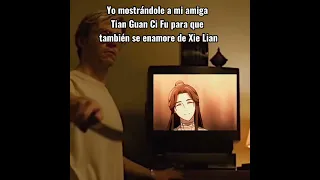 Mostrandole "La bendición del oficial del cielo" a mi amiga" para que se enamore de Xie Lian