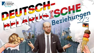 Belarus in der Nuss - Folge 4 - Deutsch-Belarusische Beziehungen (2/2)