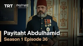 Payitaht Abdulhamid - Season 1 Episode 36 (English Subtitles)