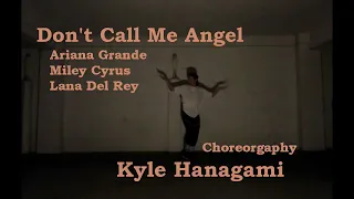 'Don't Call Me Angel' - Choreography by Kyle Hanagami [Cover]