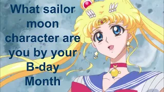 What sailor moon character are you by your B-day month?