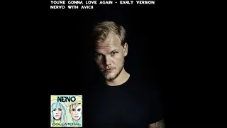 NERVO & Avicii | You're Gonna Love Again - Early Version