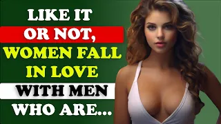 Like It Or Not, Women Fall In Love With Men Who.. | Motivational Psychology Facts |  | Amazing Facts