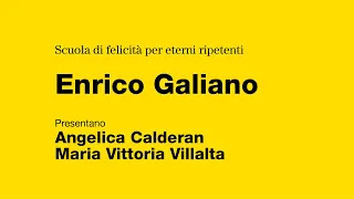 Enrico Galiano. Presentano Angelica Calderan e Maria Vittoria Villalta