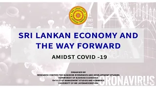 The Panel Discussion on “Sri Lankan Economy and the Way Forward amidst COVID-19"