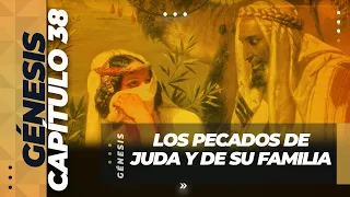 Genesis 38 |  Los pecados de Juda y de su Familia (Predicación Bautista, Fundamental)