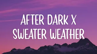 After Dark x Sweater Weather (TikTok Remix) [Lyrics]