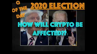 Q OF THE DAY: Will The Presidential Election Lead To MASSIVE INStABILITY IN THE CRYPTO MARKET?