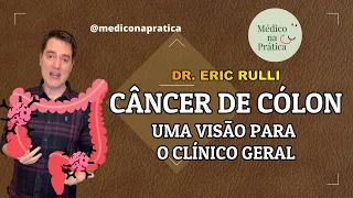 CÂNCER DE CÓLON - Uma visão para o Médico Generalista