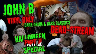 VINYL ONLY JOHN B 'DARK' DNB CLASSICS DJ SET for HALLOWEEN💀 DEAD-STREAM 💀 Horror Themed VHS VISUALS