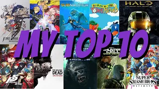 My Personal Top 10 Favorite Games of all Time (100 Subscriber Special!)