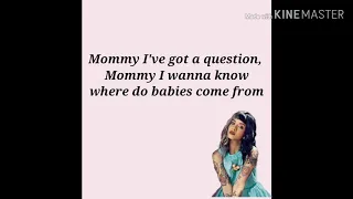 Melanie Martinez & Allana Entrada | Where do babies come from? Lyrics