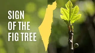 The Sign of the Fig Tree: "The people of Israel live!"