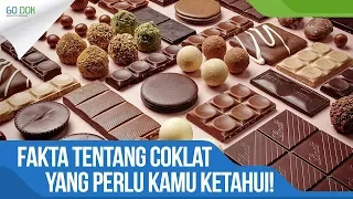 Fakta tentang Coklat yang perlu kamu ketahui ! / Go Dok Indonesia