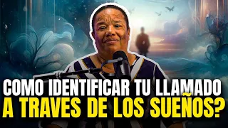 ¿COMO IDENTIFICAR TU LLAMADO A TRAVES DE LOS SUEÑOS? - PASTORA KENIA FERNANDEZ