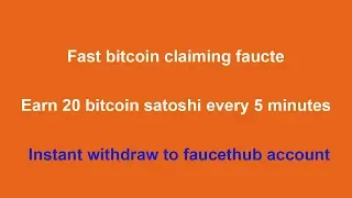 Earn 20 bitcoin satoshi every 5 minutes|instant withdraw to faucethub