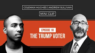 The Trump Voter I Andrew Sullivan [Mini Clip]