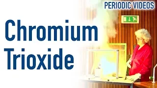Chromium Trioxide (FAIL) - Periodic Table of Videos