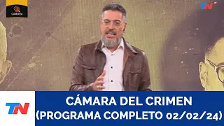 CAMARA DEL CRIMEN (PROGRAMA COMPLETO 02 /03/ 24)