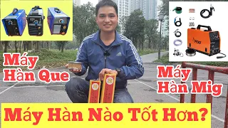 Bài Toán Máy Hàn Que và Máy Hàn Mig Máy Hàn Nào Tốt Hơn