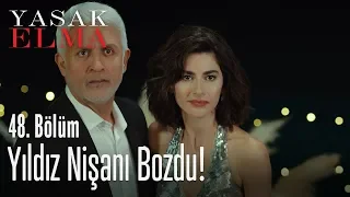 Yıldız, nişanı bozdu! - Yasak Elma 48. Bölüm