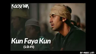 Kun Faya Kun - Mohit Chauhan ( Lo-Fi ) | Music LoFi