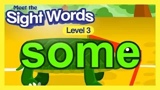 Meet the Sight Words Level 3 - "some"