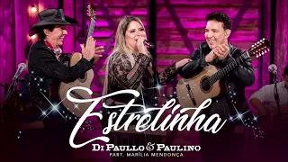 Di Paullo & Paulino Part. Esp. Marília Mendonça - Estrelinha (Áudio Oficial)