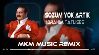 İbrahim Tatlıses - Sözüm Yok Artık ( MKM Remix )