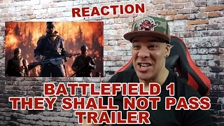 Battlefield 1 Official They Shall Not Pass Trailer REACTION!!!