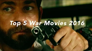 Top 5 War Movies 2016