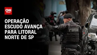 Operação Escudo avança para litoral norte de SP | LIVE CNN