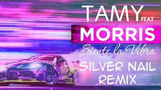 Tamy feat  Morris - Siente la vibra (Silver Nail Race Video edit)