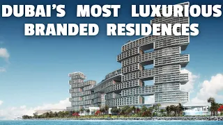 10 Most Luxurious Branded Residences in Dubai