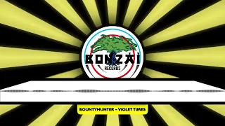 DJ Bountyhunter - Violet Times (Original Mix)