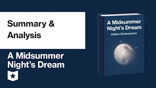 A Midsummer Night's Dream by William Shakespeare | Summary & Analysis