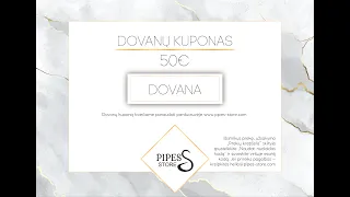 DOVANŲ KUPONAS pipes-store.com - kaip naudoti?