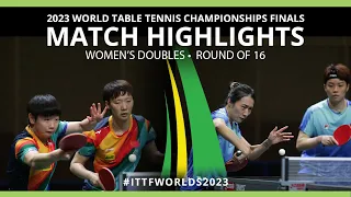 Sun/Wang vs Doo/Zhu | WD R16 | 2023 ITTF World Table Tennis Championships Finals