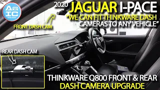 2020 Jaguar I-Pace Thinkware Q800 Front & Rear Dash Camera Upgrade! Thinkware Dash Cams Into Any Car