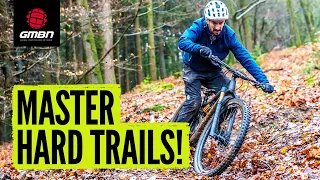 How To Ride Natural Mountain Bike Trails | MTB Skills