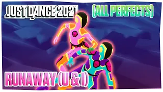 Just Dance 2021 - Runaway (U & I) - ALL PERFECTS 13332
