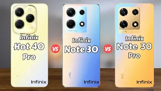 Infinix Hot 40 Pro vs Infinix Note 30 vs Infinix Note 30 Pro
