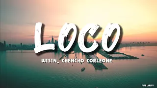 Wisin, Chencho Corleone - LOCO X PERREARTE (Letra/Lyrics)