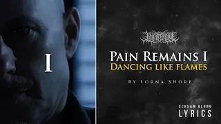 Lorna Shore - Pain Remains I: Dancing Like Flames (LYRIC VIDEO)