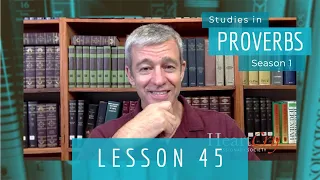 Studies in Proverbs | Chapter 3 | Lesson 8