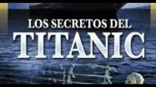 Los Secretos del Titanic