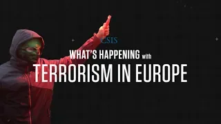 What's Happening with Terrorism in Europe