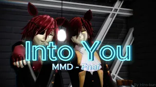 |MMD Fnaf| - Into You