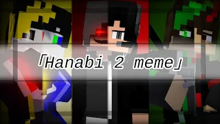 Hanabi 2 meme (remake) ||minecraft animation||